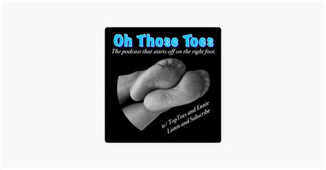 ‎Oh Those Toes: Foot Fetish Podcast on Apple Podcasts.